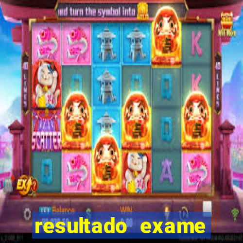 resultado exame eliel figueiredo